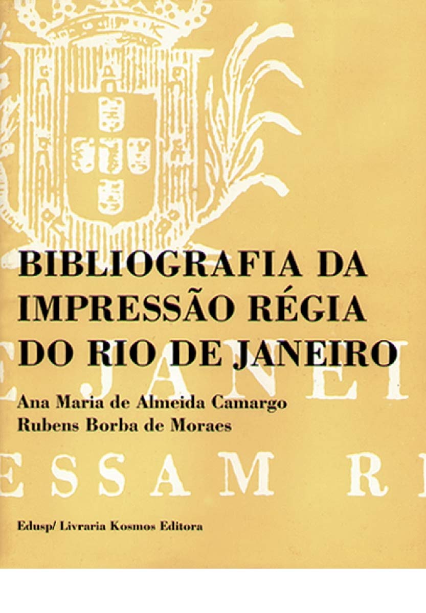 Bibliografia da Impressão Régia do Rio de Janeiro - 2 Volumes: 1808 - 1822 baixar o livro de graça