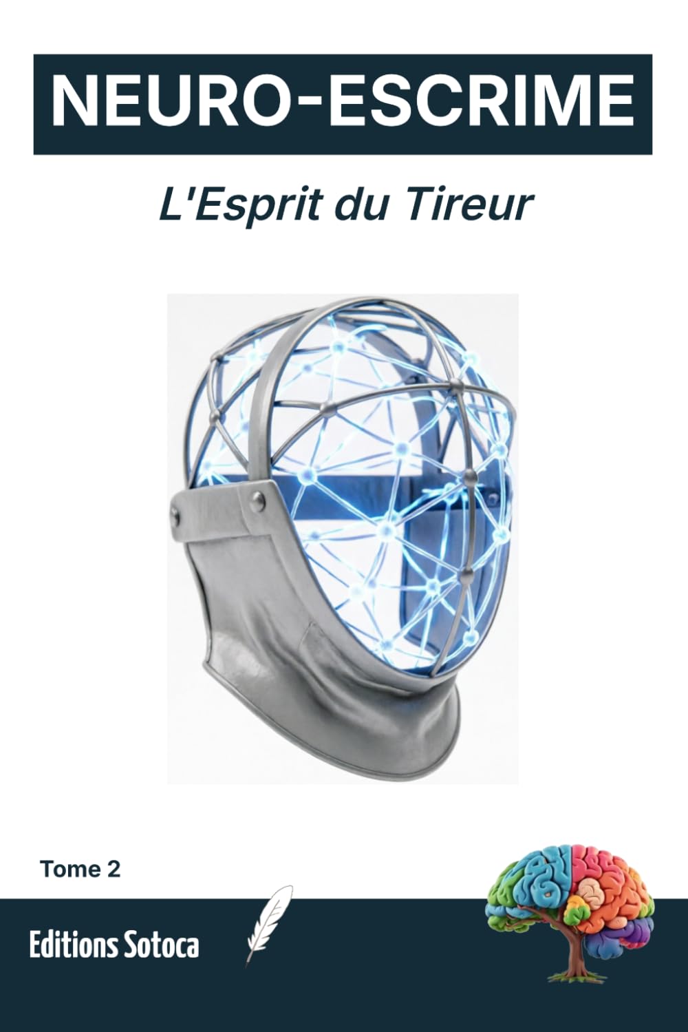 capítulo por capítulo baixar Neuro-Escrime: L'Esprit du Tireur: Pleine conscience, respiration et ancrage pour l'excellence en escrime (Tome 2)
