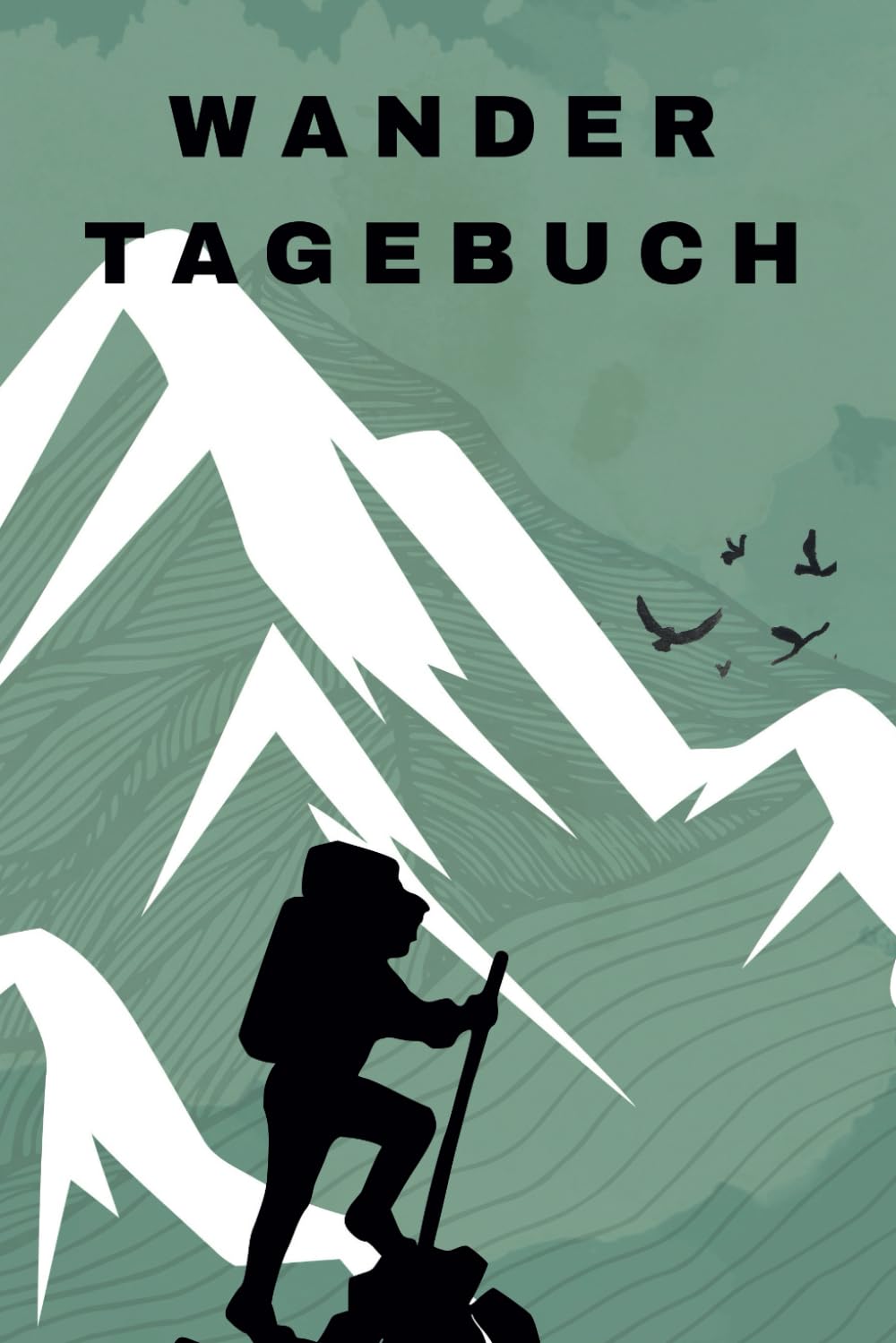 Das Wander Tagebuch: Entdecke die Freude am Wandern, Beobachten und Notieren deiner Wanderungen mit jedem Eintrag in diesem Tagebuch. (German Edition) baixar livro de graça