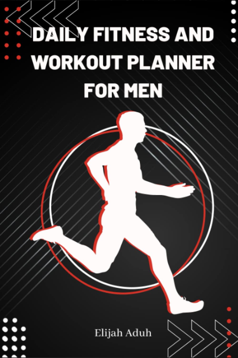 capítulo por capítulo baixar Daily Fitness And Workout Planner For Men: A Planner To keep track of Your Resistance Training, Cardio Exercises, And Workout Time (Workout Planner For Men)