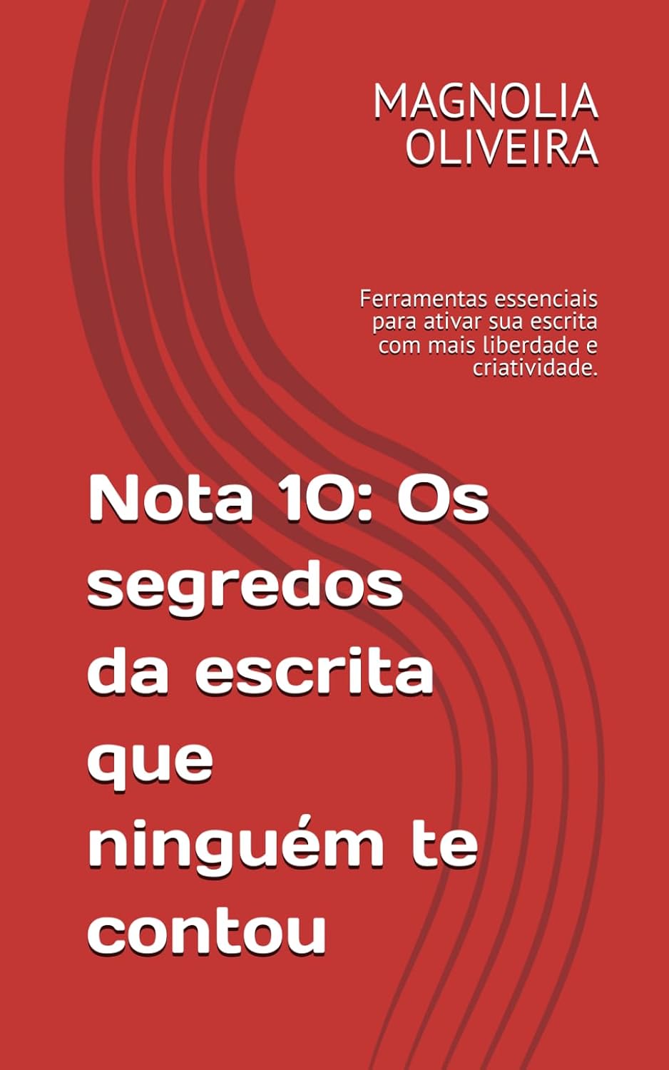 ler totalmente Nota 10: Os segredos da escrita que ninguém te contou