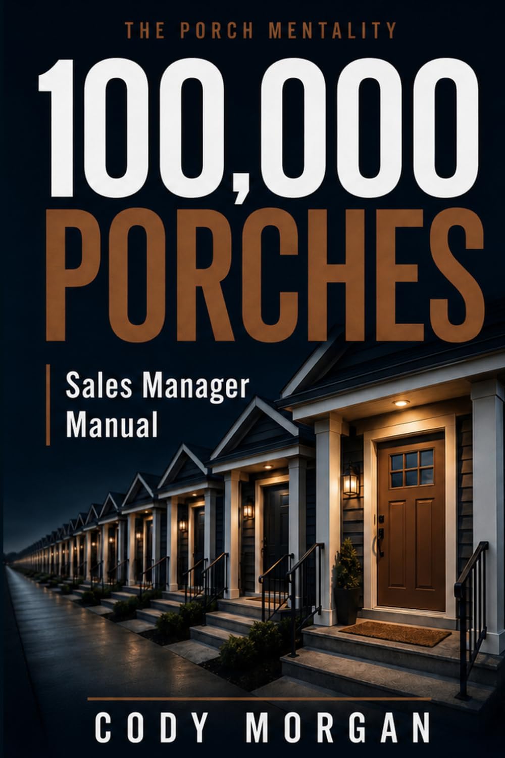 ler totalmente The Porch Mentality Sales Manager Manual: How to Train, Coach, and Develop Salespeople Using the Complete Porch Mentality System