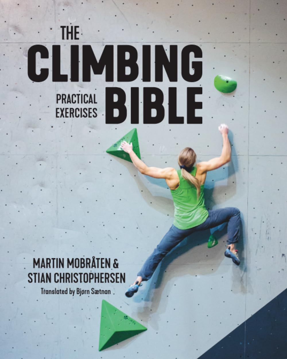 The Climbing Bible: Practical Exercises: Technique and Strength Training for Climbing: 2 baixar livro de graça