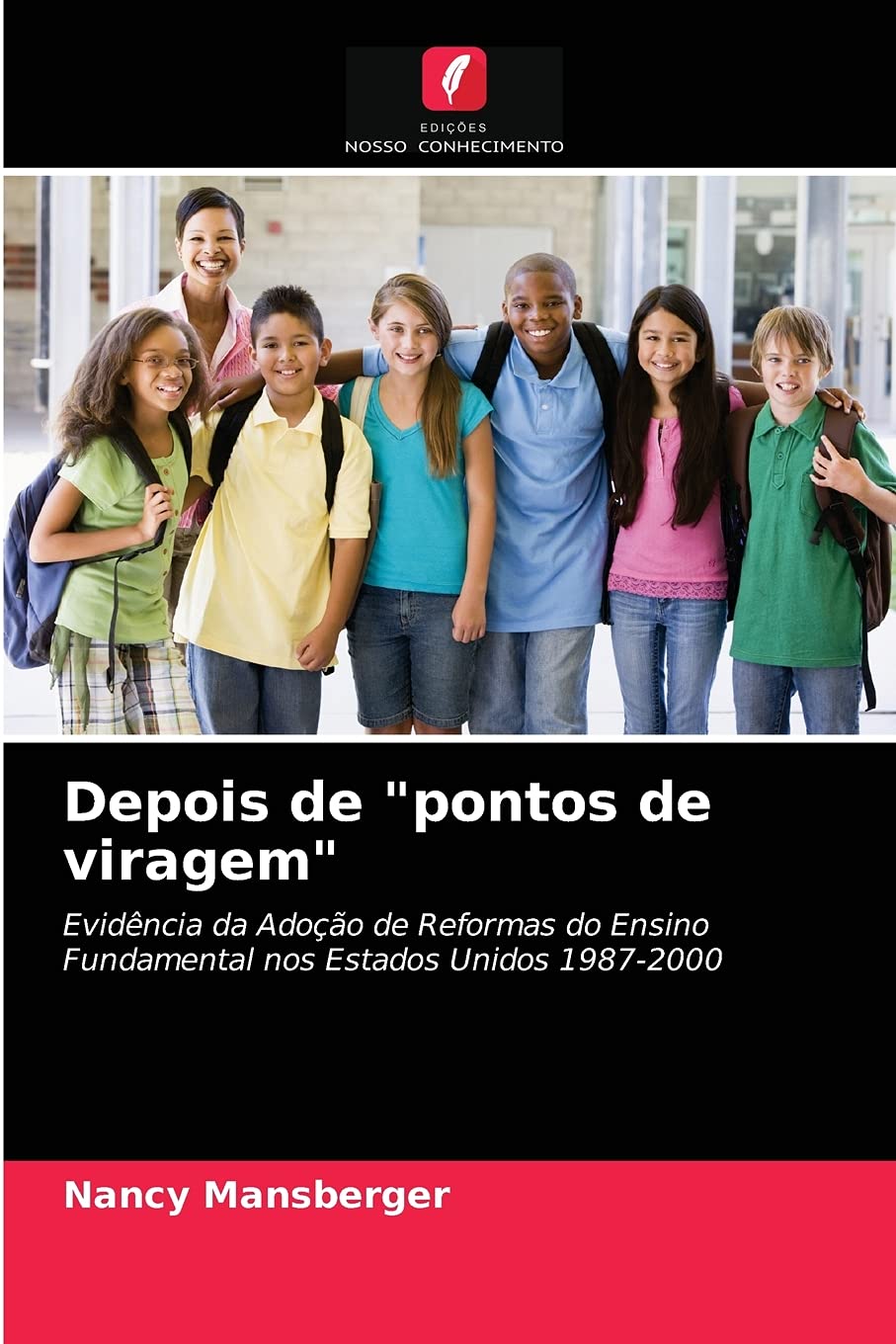Depois de "pontos de viragem": Evidência da Adoção de Reformas do Ensino Fundamental nos Estados Unidos 1987-2000 baixar livro de graça