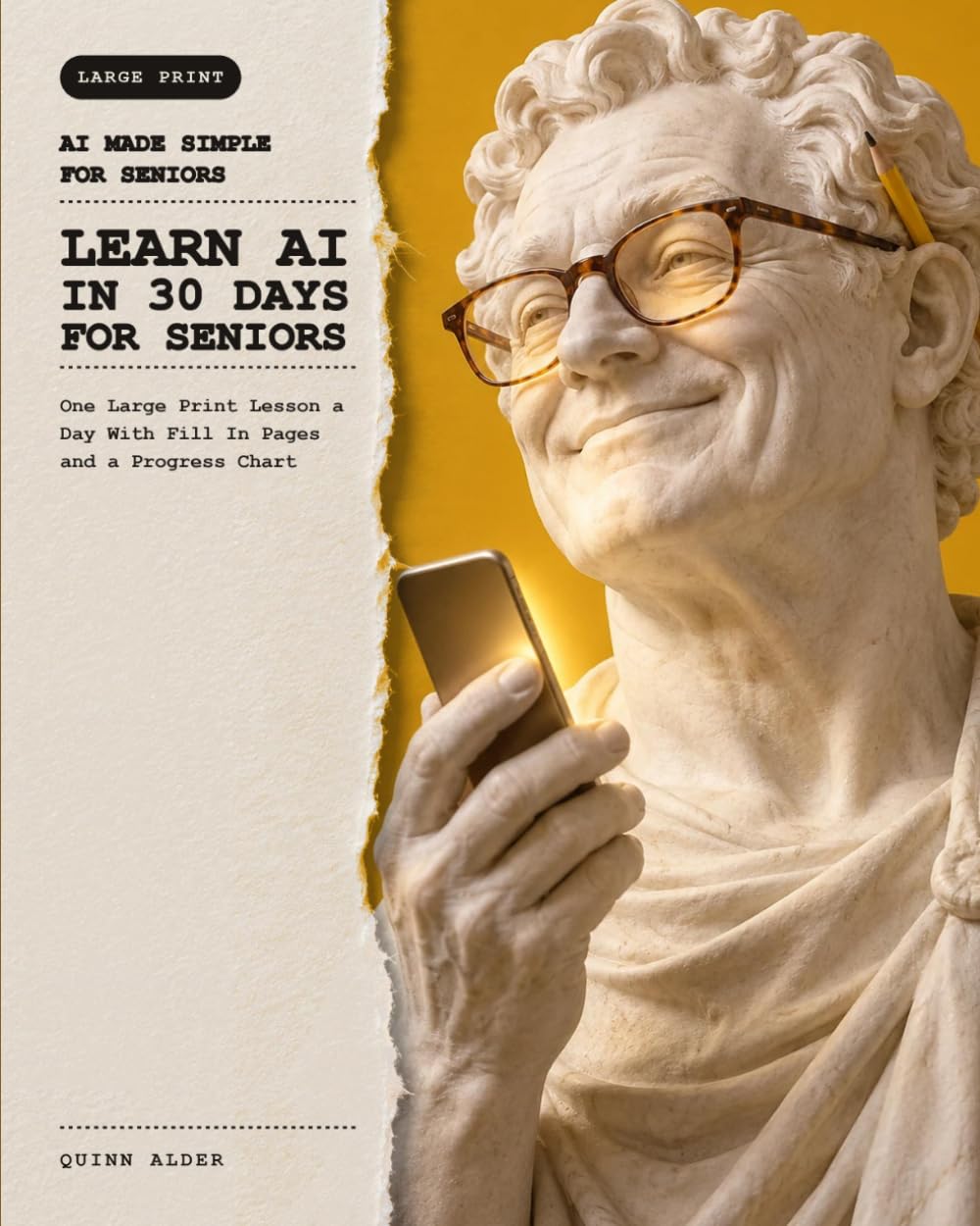 Learn AI in 30 Days for Seniors: One Large Print Lesson a Day With Fill In Pages and a Progress Chart (AI Made Simple for Seniors) baixar livro de graça