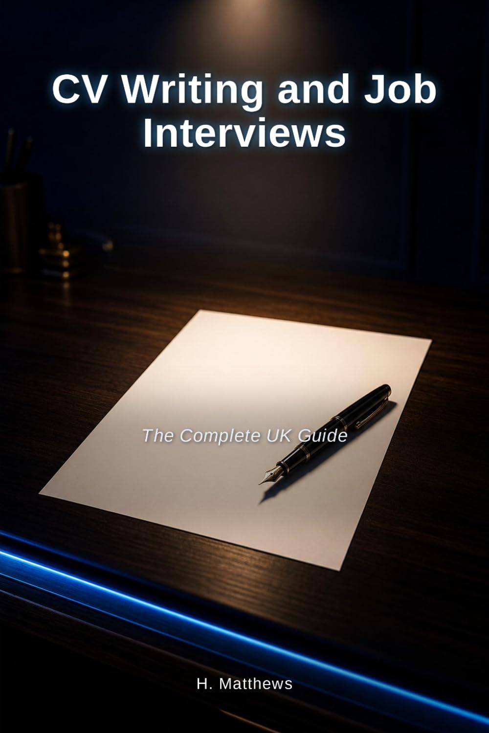CV Writing and Job Interviews: The Complete UK Guide baixar o livro de graça