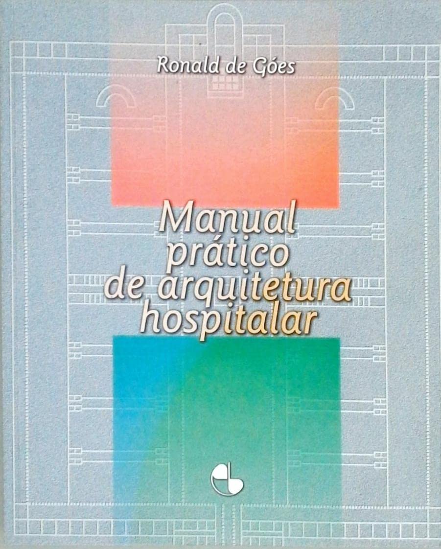 capítulo por capítulo baixar Manual Prático de Arquitetura Hospitalar