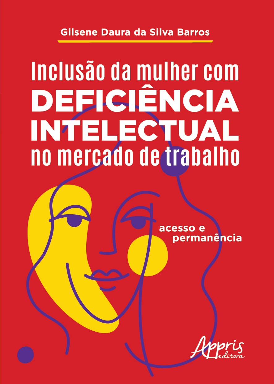 ler totalmente Inclusão da Mulher com Deficiência Intelectual no Mercado de Trabalho: Acesso e Permanência