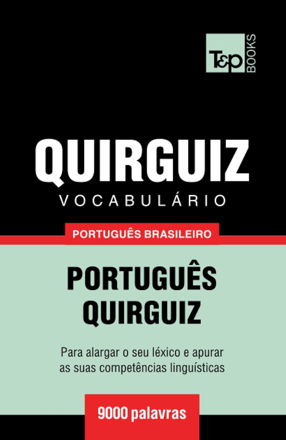 Vocabulário Português Brasileiro-Quirguiz - 9000 palavras (Brazilian Portuguese Collection) (Portuguese Edition) baixar livro de graça
