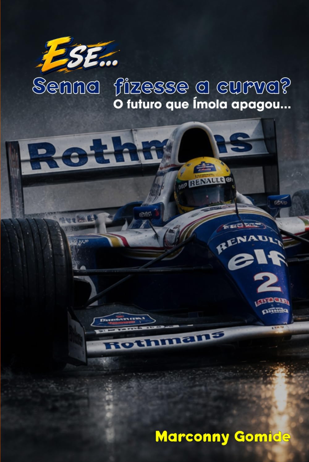 E SE... Senna fizesse a curva? (Ed. Premium): O futuro que Ímola apagou... (Portuguese Edition) baixar livro de graça