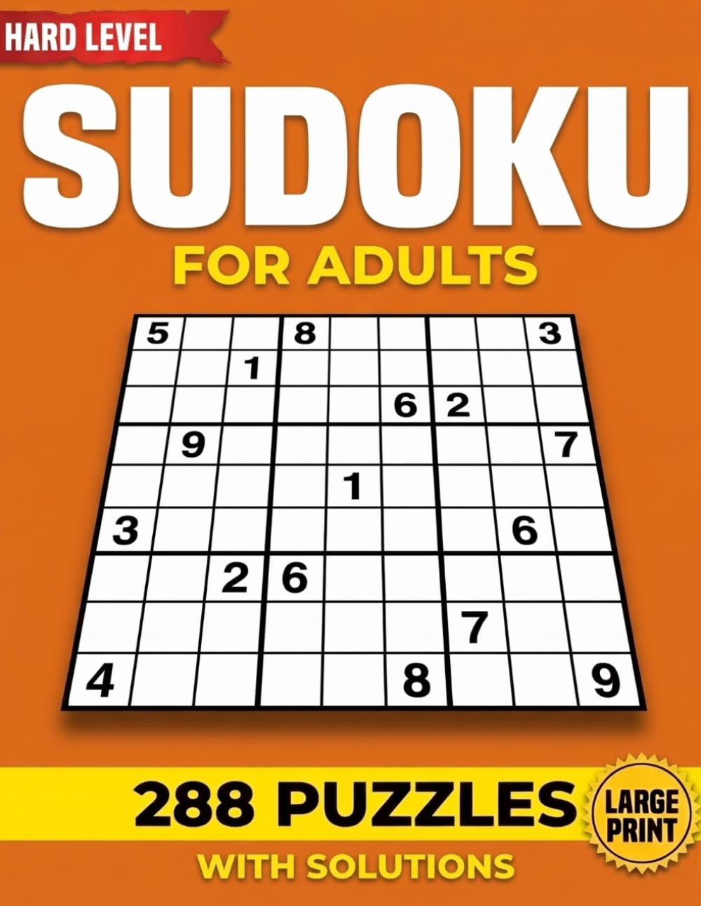 Sudoku for Adults: Hard Level - 288 Large Print Puzzles with Solutions for Adults and Seniors (Sudoku for Adults — Large Print) baixar o livro de graça