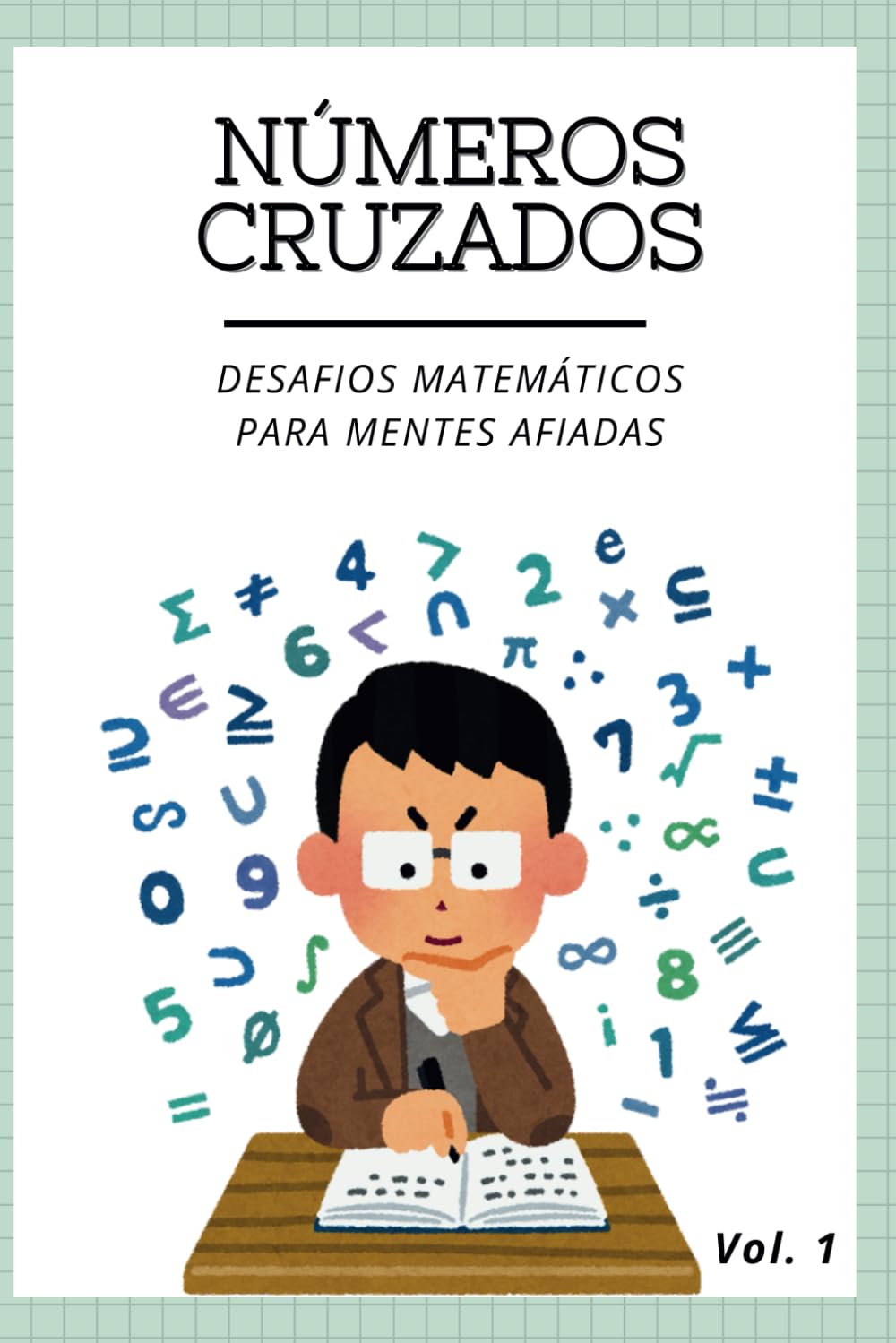Números Cruzados: Desafios Matemáticos para Mentes Afiadas (Portuguese Edition) baixar o livro de graça