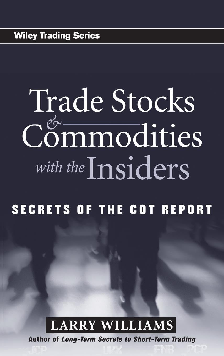 Trade Stocks and Commodities with the Insiders: Secrets of the Cot Report: 247 baixar o livro de graça