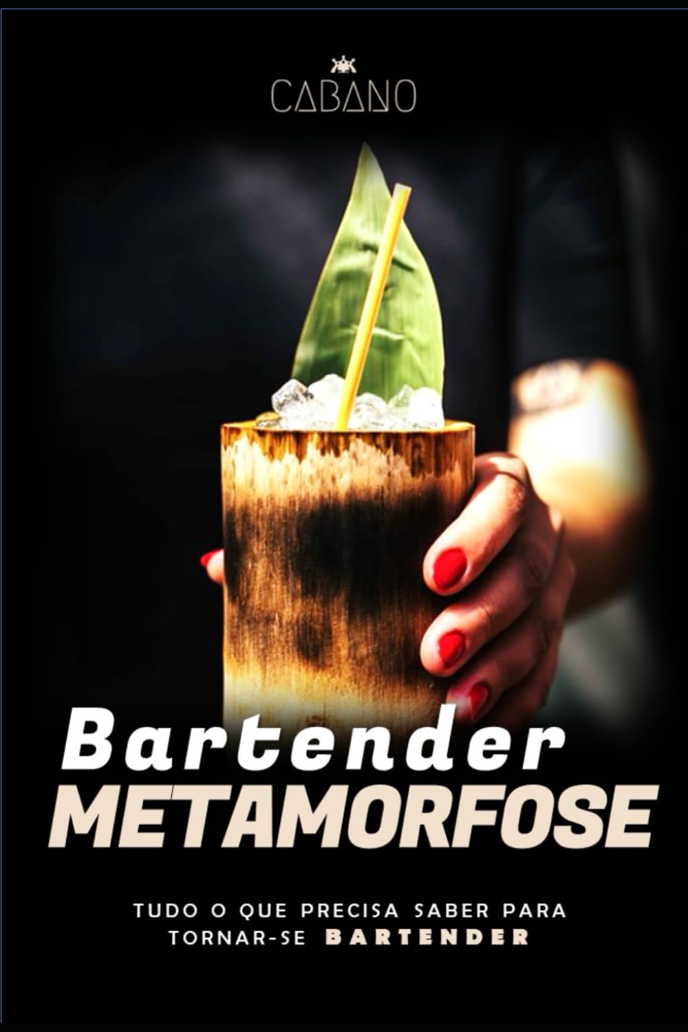 ler totalmente BARTENDER METAMORFOSE: Tudo O Que Precisa Saber Para Tornar-se Bartender (Portuguese Edition)
