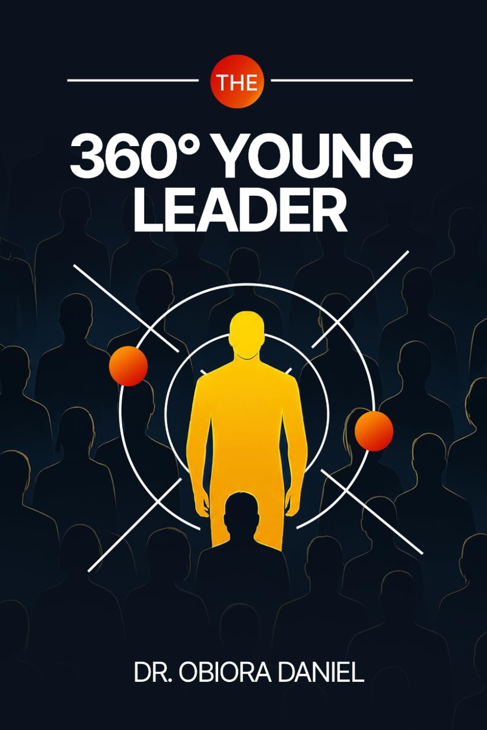 ler totalmente The 360° Young Leader: The Beginners Guide to Achieving Excellence on Campus Through Making Decisions That Shape Destiny