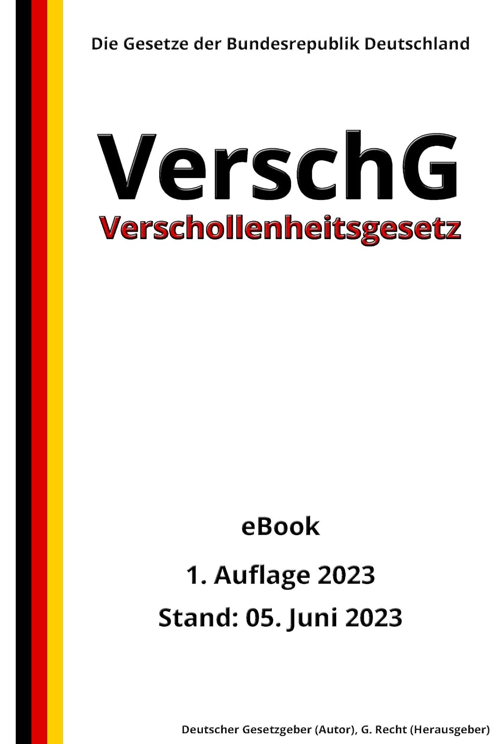 capítulo por capítulo baixar Verschollenheitsgesetz - VerschG, 1. Auflage 2023: Die Gesetze der Bundesrepublik Deutschland (German Edition)