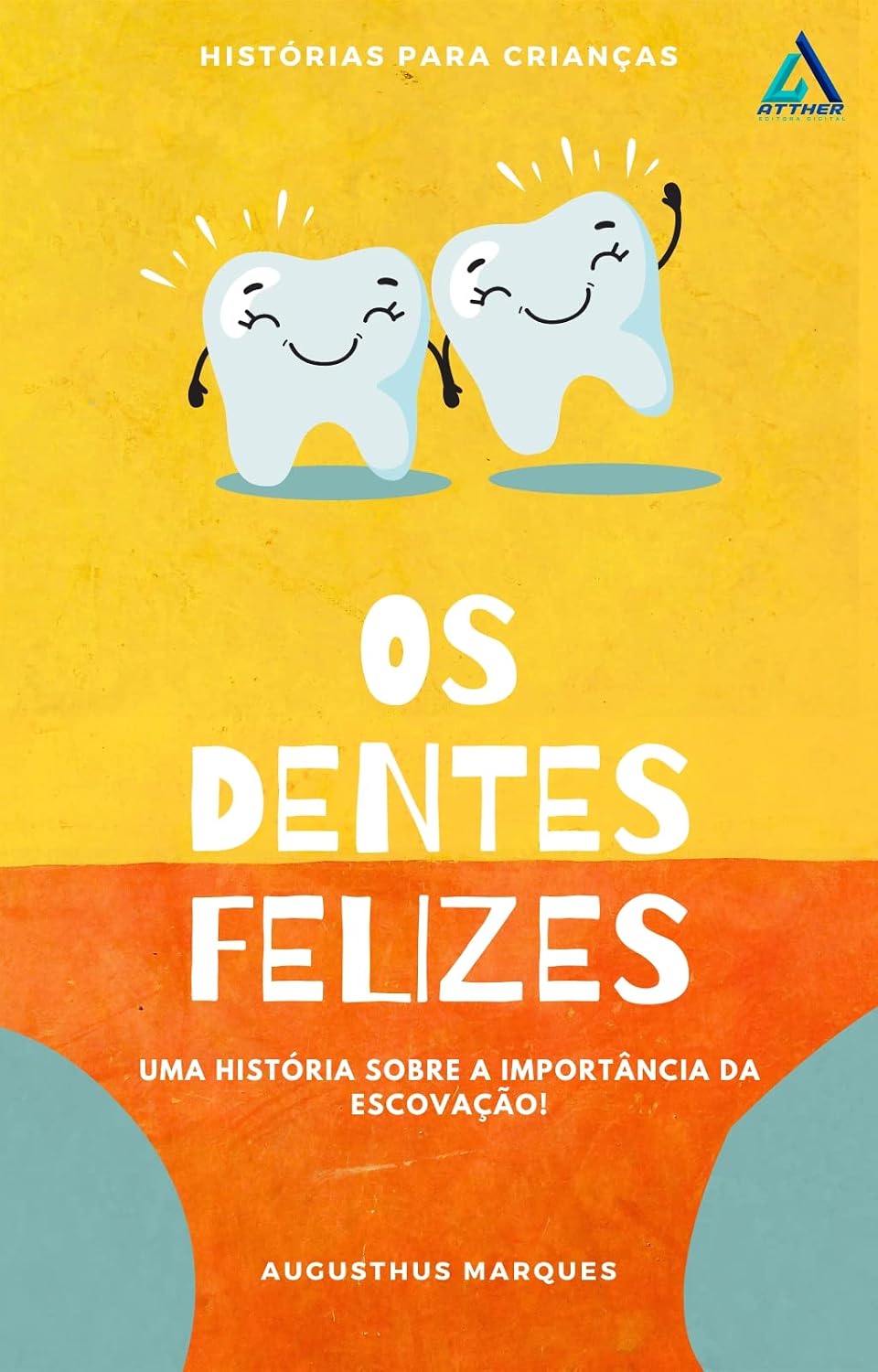 ler totalmente Os Dentes Felizes - Uma história sobre a importância da escovação: Kindle