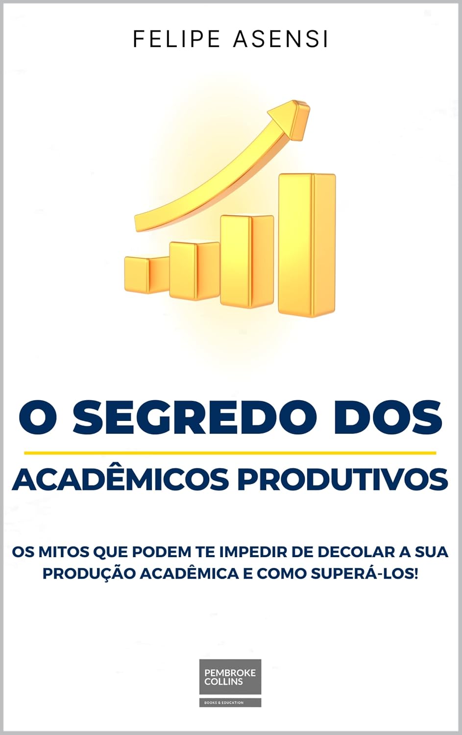 ler totalmente O Segredo Dos Acadêmicos Produtivos: Os Mitos Que Podem Te Impedir de Decolar a Sua Produção Acadêmica...e como superá-los!