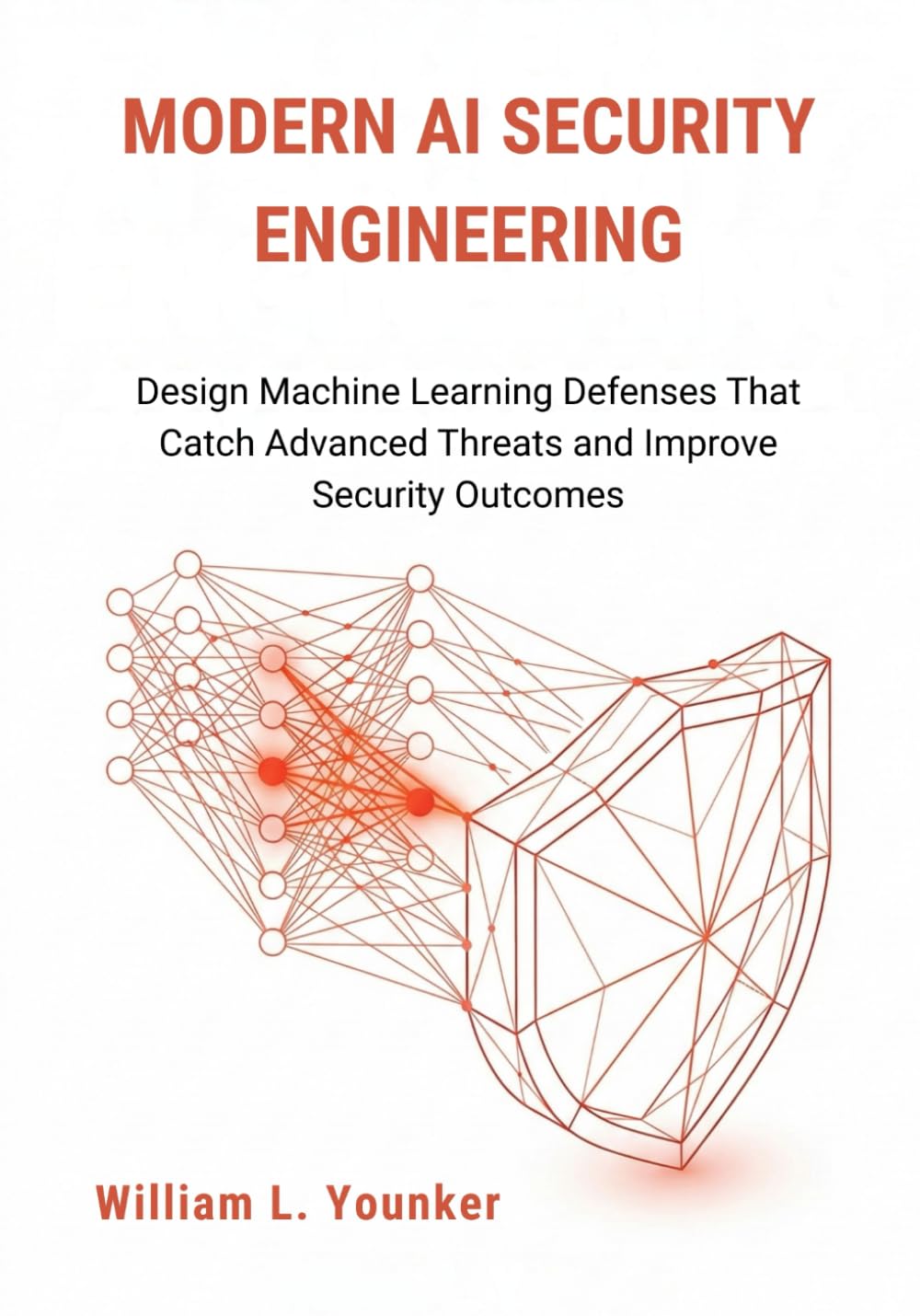 Modern AI Security Engineering: Design Machine Learning Defenses That Catch Advanced Threats and Improve Security Outcomes baixar o livro de graça
