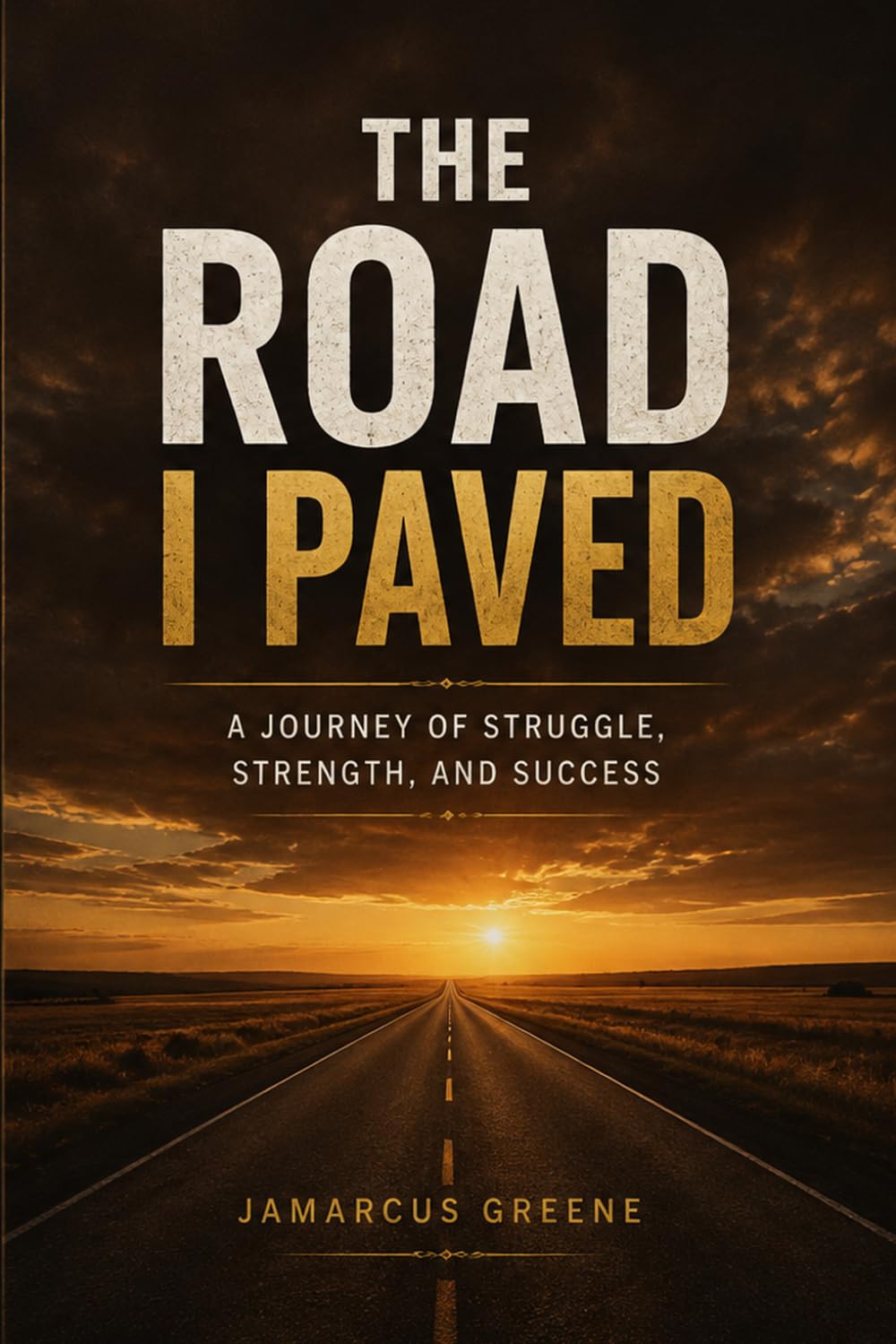 The Road I Paved: A Journey of Struggle, Strength, and Success baixar o livro de graça