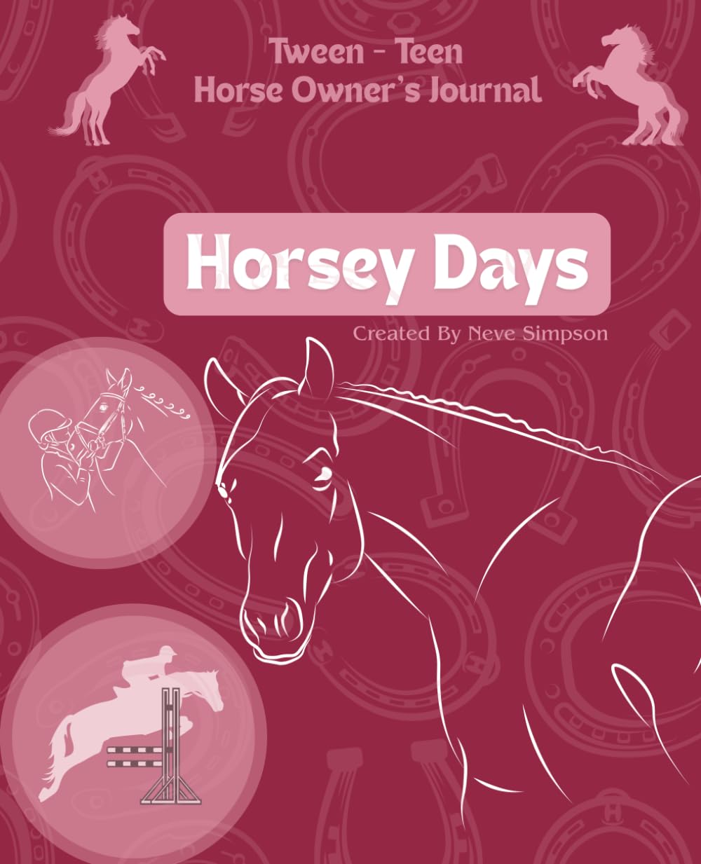 ler totalmente Horsey Days Journal for Tweens and Teens - Horse Owners - Log All Your Horse Experiences - 150 Pages: Created by a horsey kid for other horsey kids