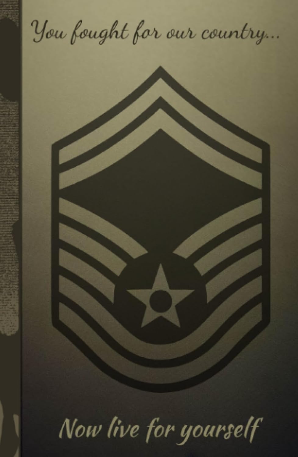 Senior Master Sergeant (SMSgt) Retirement Notebook, You Fought For Our Country, Now Live For Yourself: A Blank Journal to Celebrate a Senior Enlisted Leader's Service and Achievements baixar livro de graça
