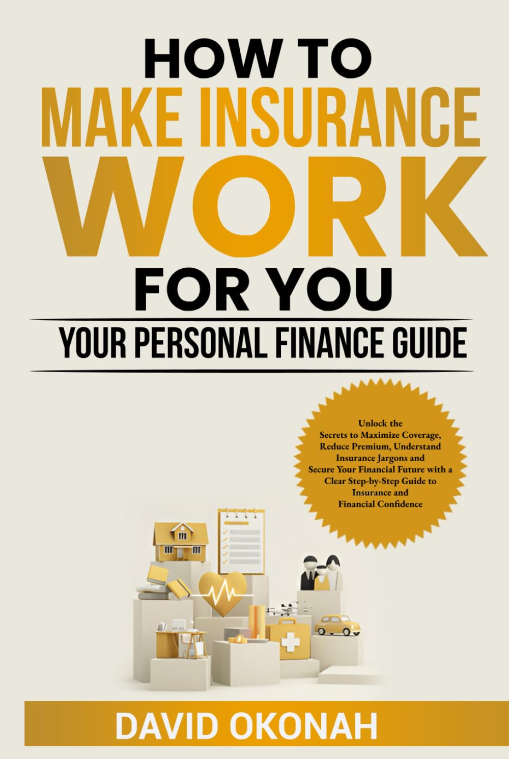 How to Make Insurance Work for you: Your Personal Finance Guide baixar o livro de graça