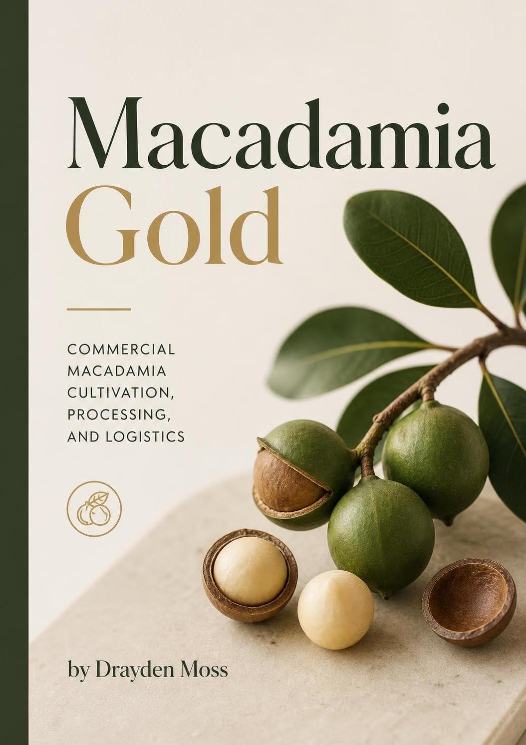 capítulo por capítulo baixar Macadamia Gold: Commercial Macadamia Cultivation, Processing, and Logistics (English Edition)