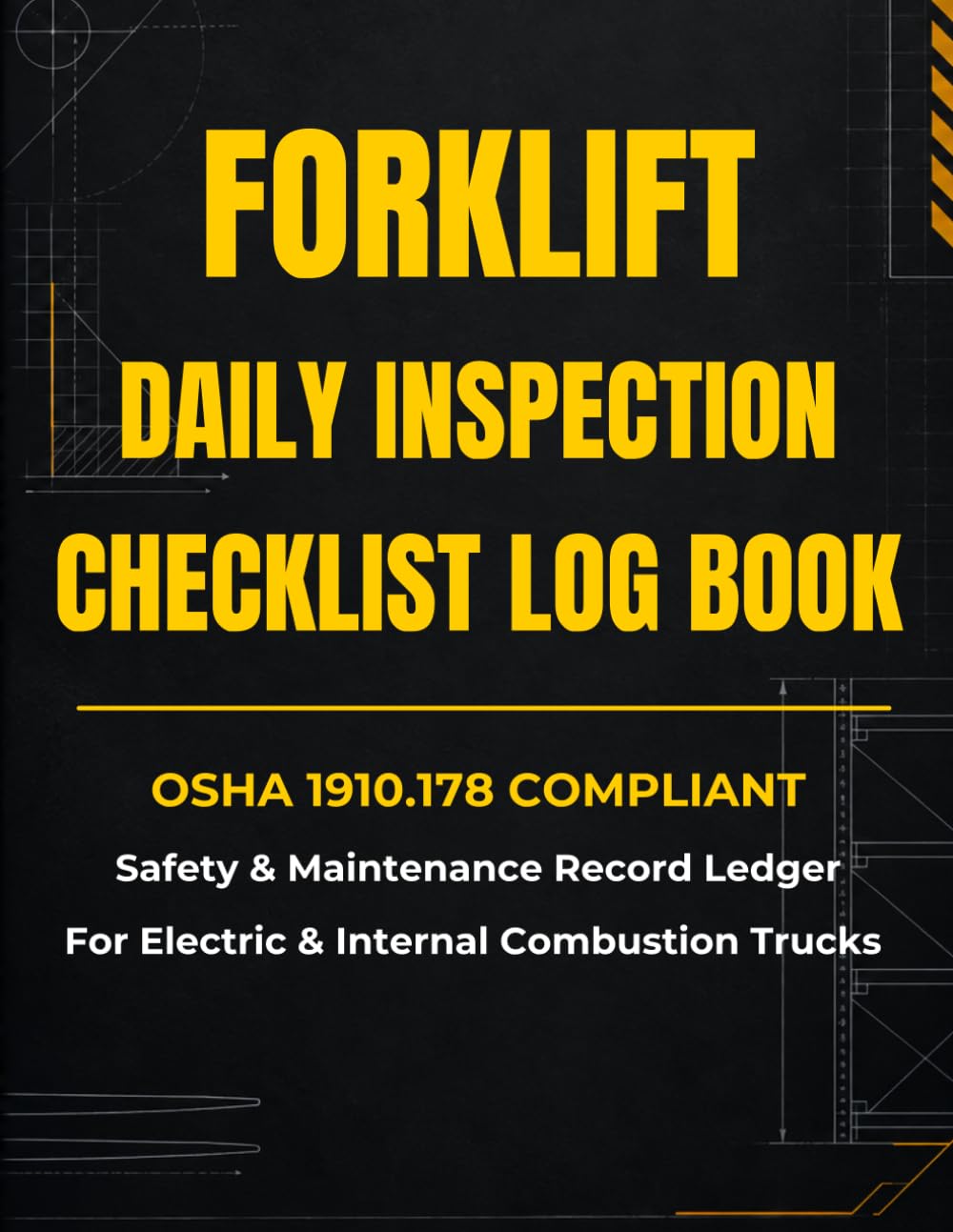 Forklift Daily Inspection Checklist Log Book: OSHA 1910.178 Compliant Safety & Maintenance Record Ledger for Electric and Internal Combustion Trucks baixar o livro de graça