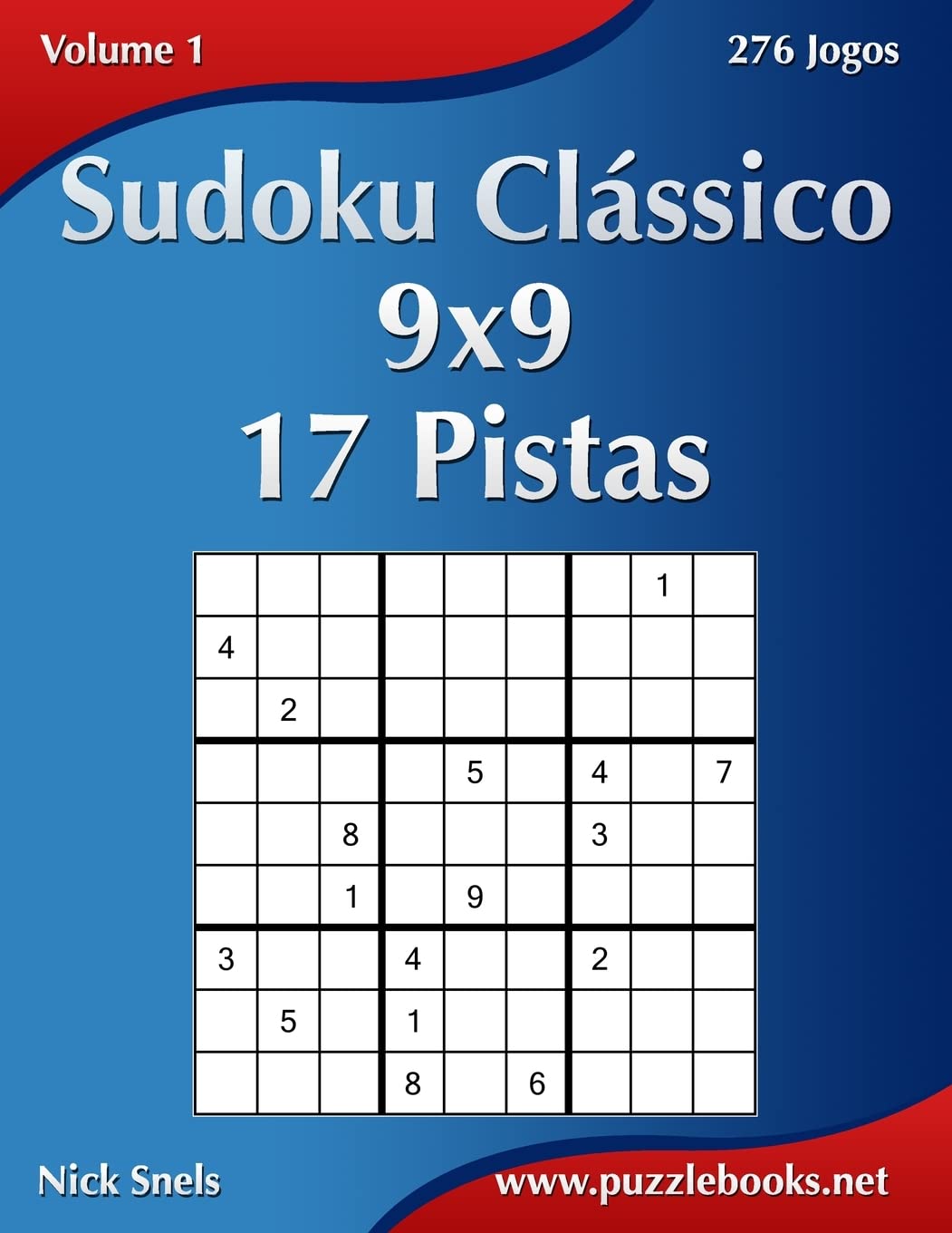 Sudoku Clássico 9x9 - 17 Pistas - Volume 1 - 276 Jogos