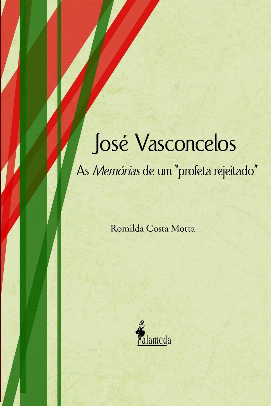 José Vasconcelos: as Memórias de um "profeta Rejeitado" baixar o livro de graça