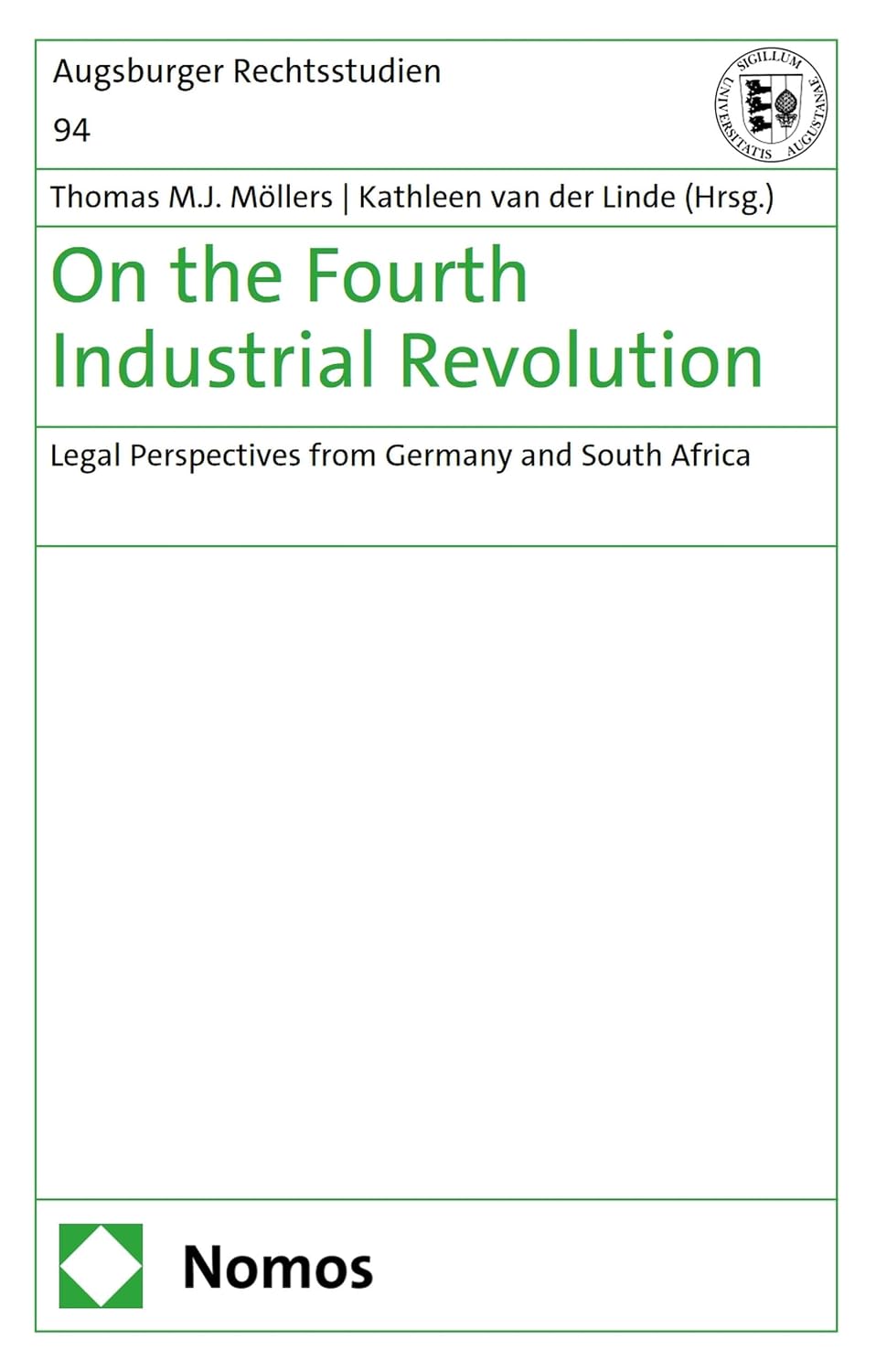 On the Fourth Industrial Revolution: Legal Perspectives from Germany and South Africa (Augsburger Rechtsstudien Book 94) (English Edition)