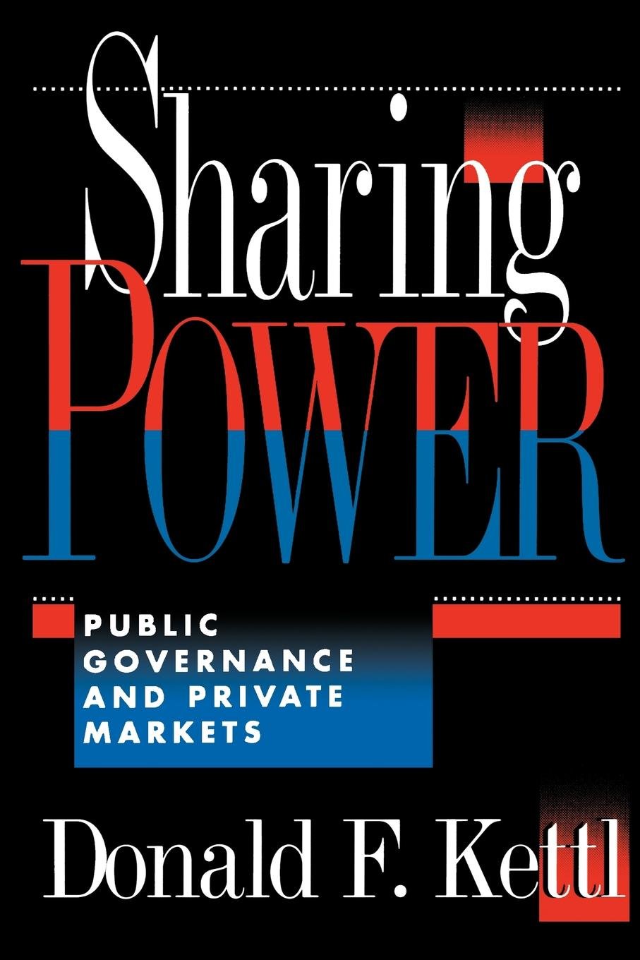 Sharing Power: Public Governance and Private Markets baixar livro de graça