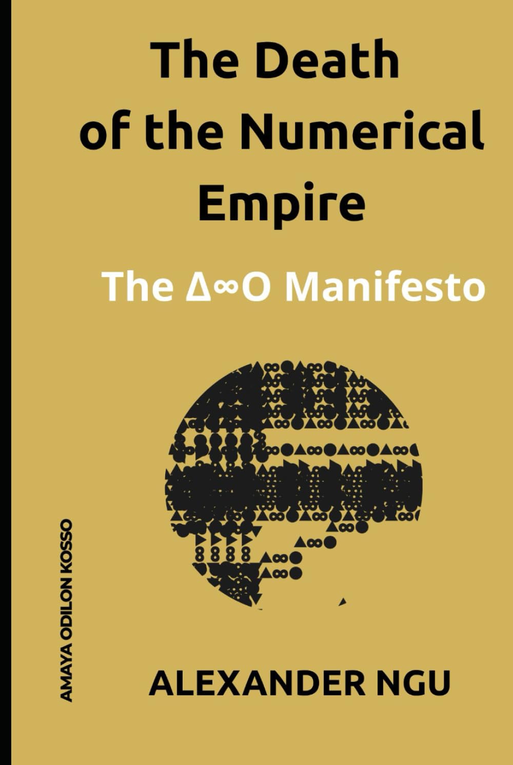 ler totalmente The Death of the Numerical Empire: The ∆∞Ο Manifesto