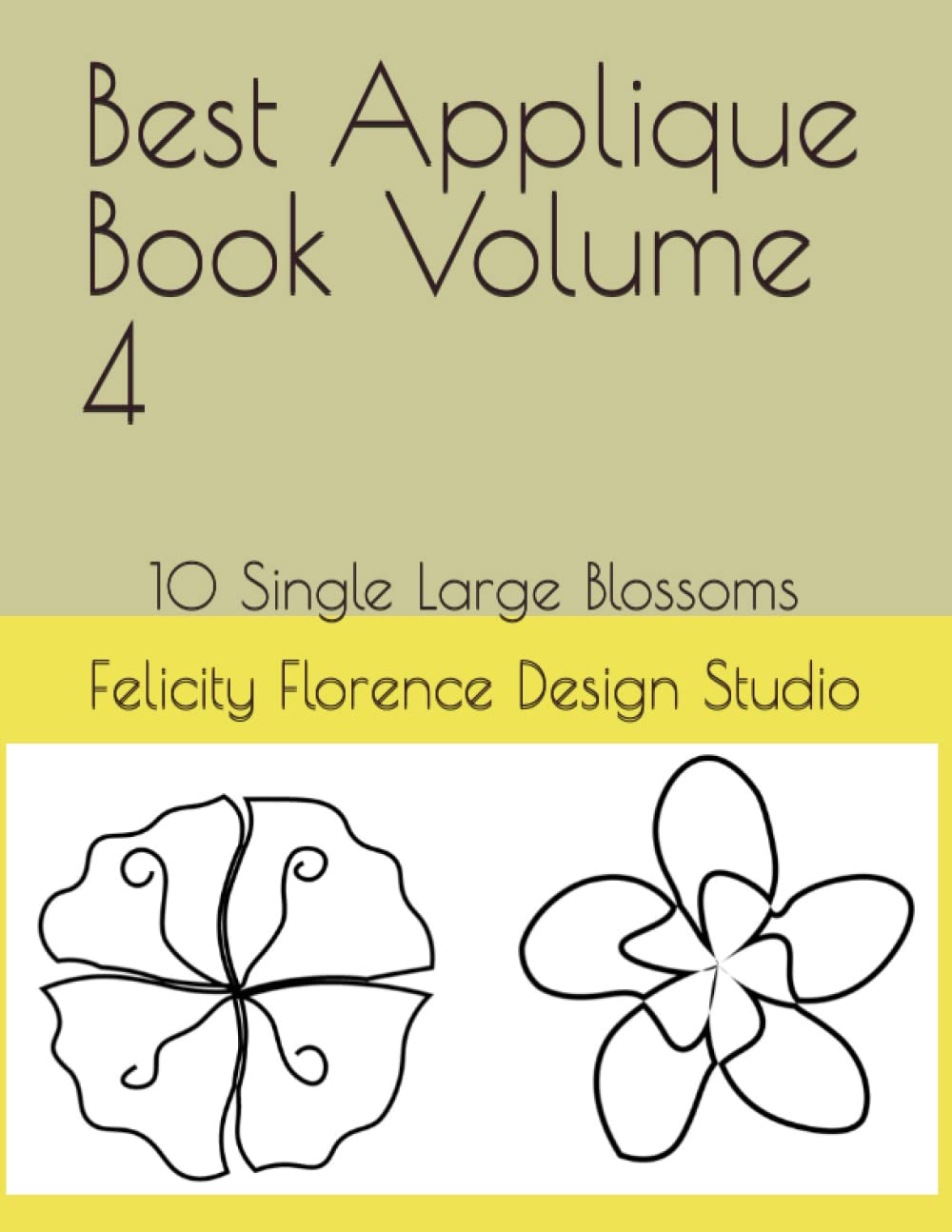 Best Applique Book Volume 4: 10 Single Large Blossoms baixar livro de graça