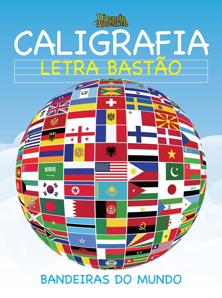 ler totalmente Caligrafia Bastão - Bandeiras do Mundo