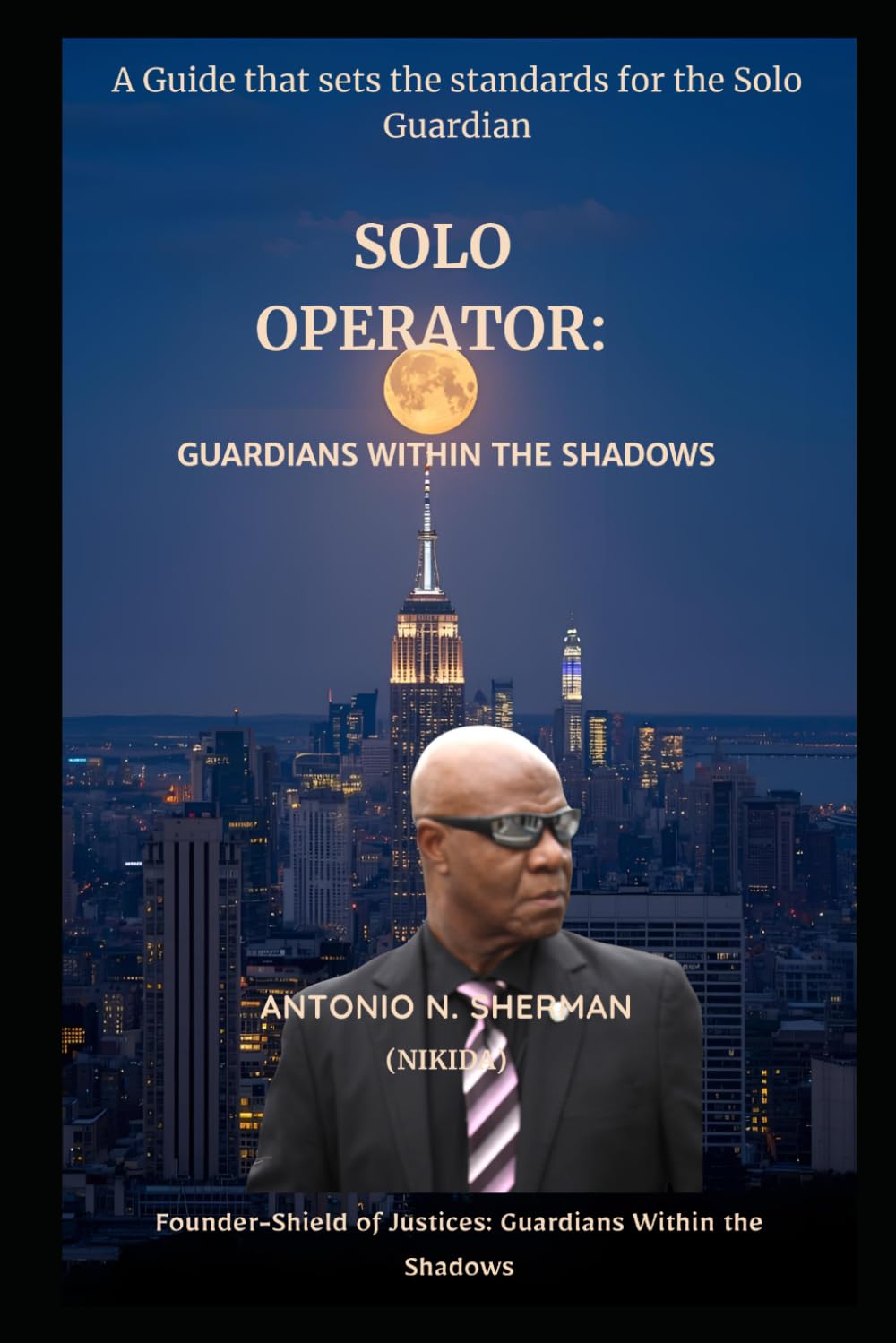 capítulo por capítulo baixar SOLO OPERATOR: GUARDIAN WITHIN THE SHADOWS: A Guide That Sets the Standards for The Solo Guardian.