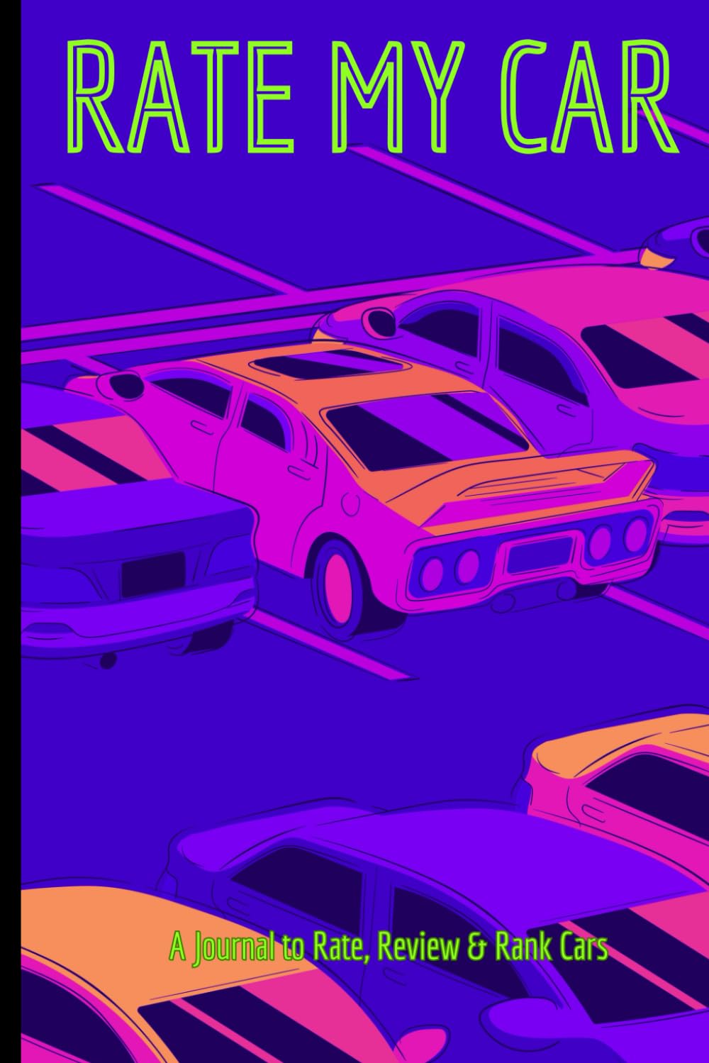 Rate My Car: A Journal to Rate, Review, and Rank Cars, 122 Pages, 6x9, Prompts for Performance, Design, Comfort & Cool Factor for Car Lovers – Glossy Outrun/Retro Wave Cover baixar o livro de graça