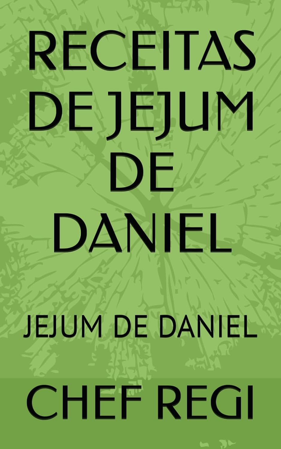 capítulo por capítulo baixar RECEITAS DE JEJUM DE DANIEL: JEJUM DE DANIEL