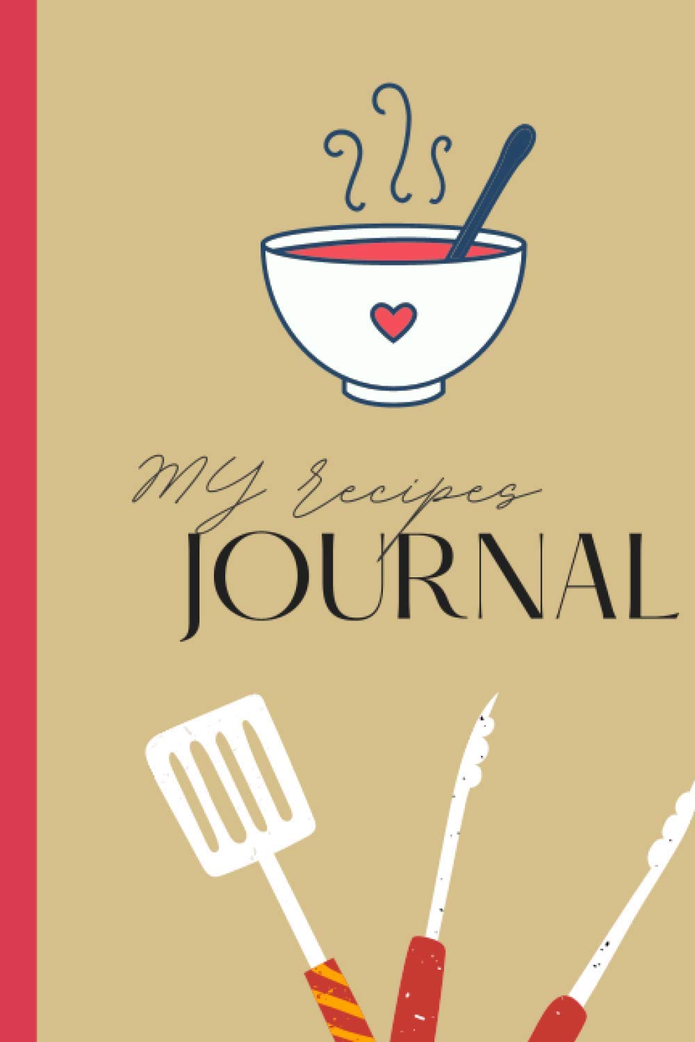 my recipes journal: Blank Recipe Book - Empty Recipe Notebook/Journal - Make Your Own Cookbook For Family Recipes - Cook Diary Organizer baixar livro de graça