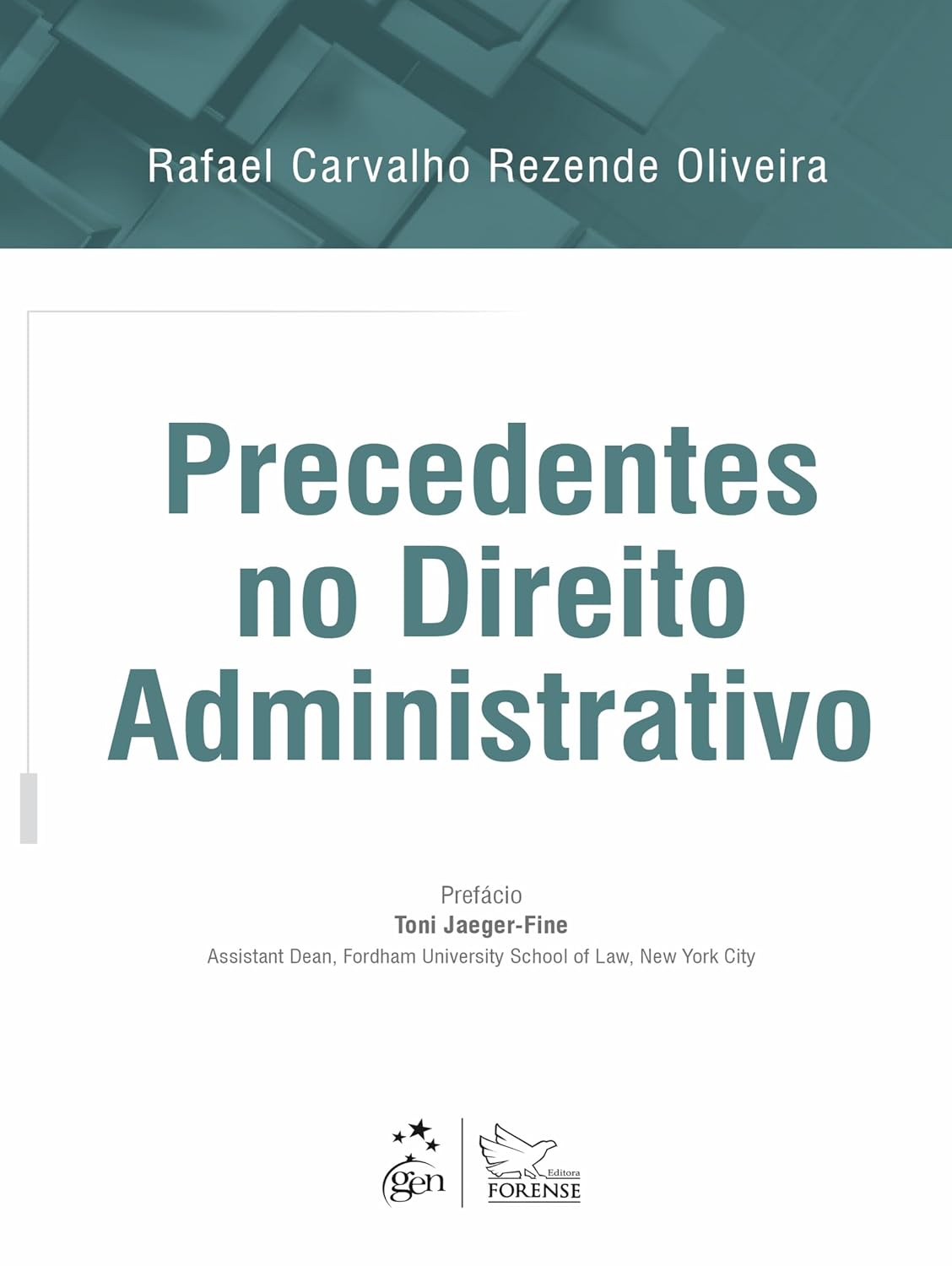Precedentes no Direito Administrativo - 1ª Edição 2018