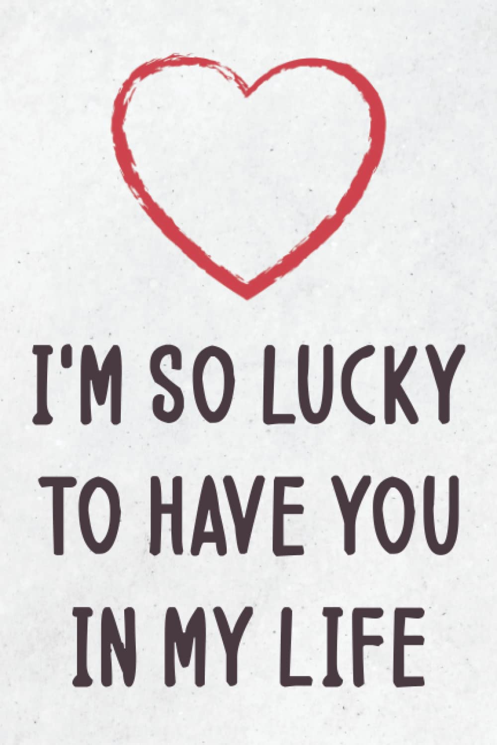 ler totalmente I'm so lucky to have you in my life: Personalized Father's Day, Happy Fathers Day Notebook For Husband, Funny & Lovely Fathers Day Gifts From