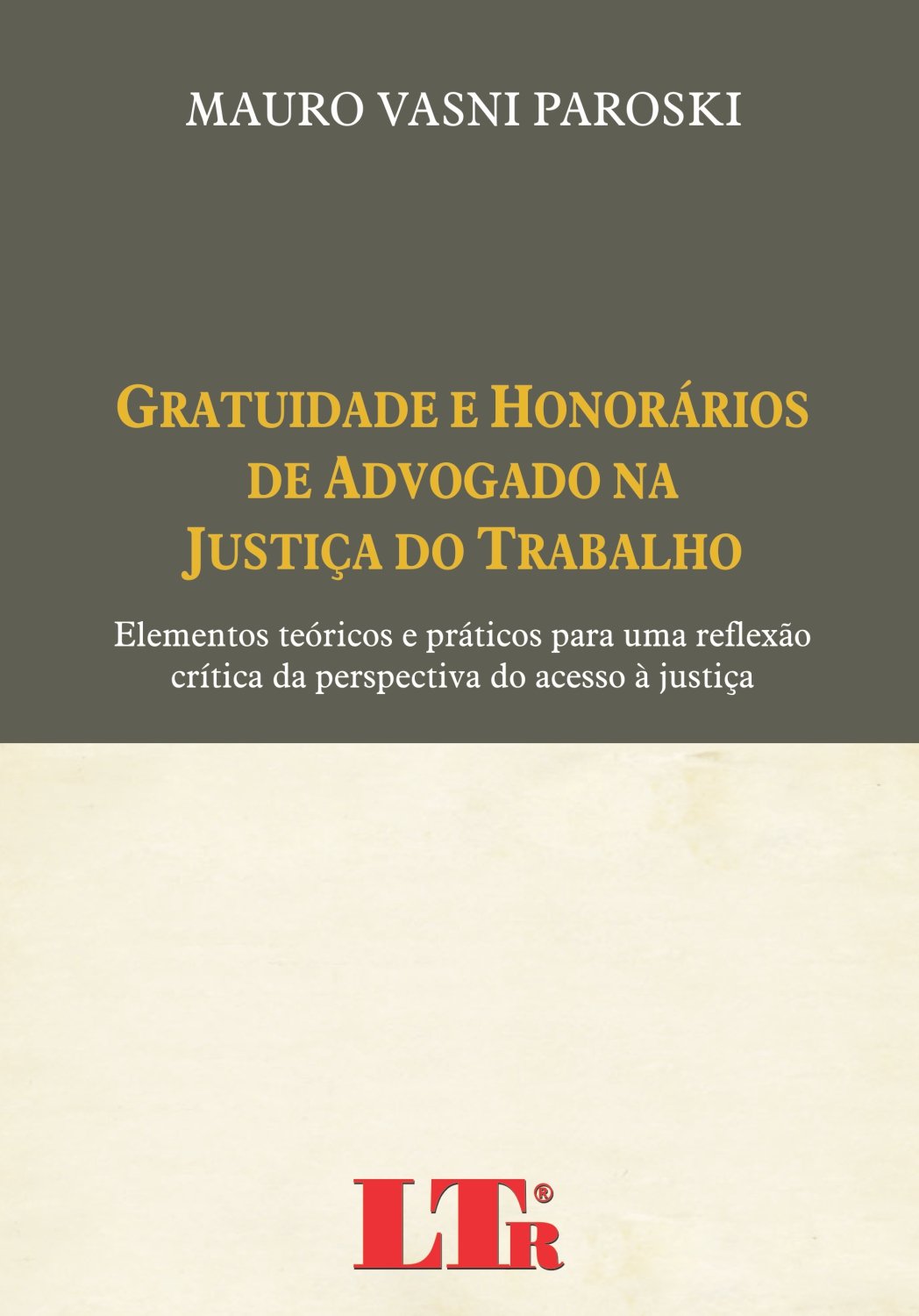 Gratuidade E Honorários De Advogado Na Justiça Do Trabalho