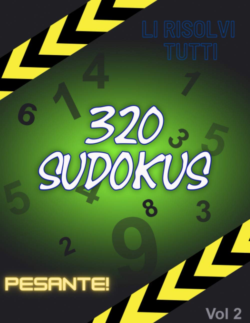 capítulo por capítulo baixar 320 Sudokus pesante li risolvi tutti VOL 2: Brain jogging - Libro di Sudoku con 320 puzzle e soluzioni - rilassati e risolvi - sfida (Italian Edition)