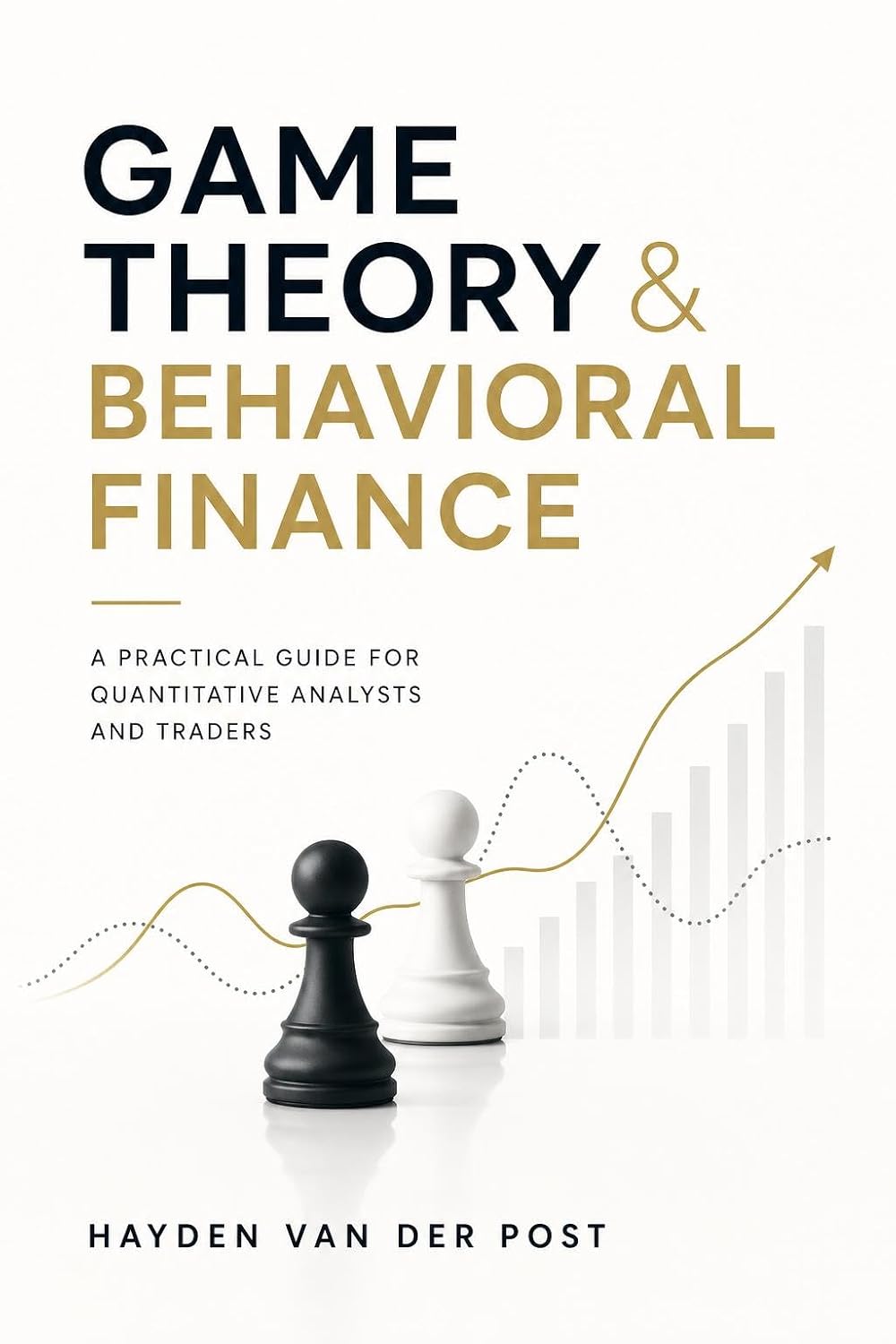 Game Theory & Behavioral Finance: A Practical Guide for Quantitative Analysts and Traders (Applied Game Theory Book 1) (English Edition) baixar livro de graça