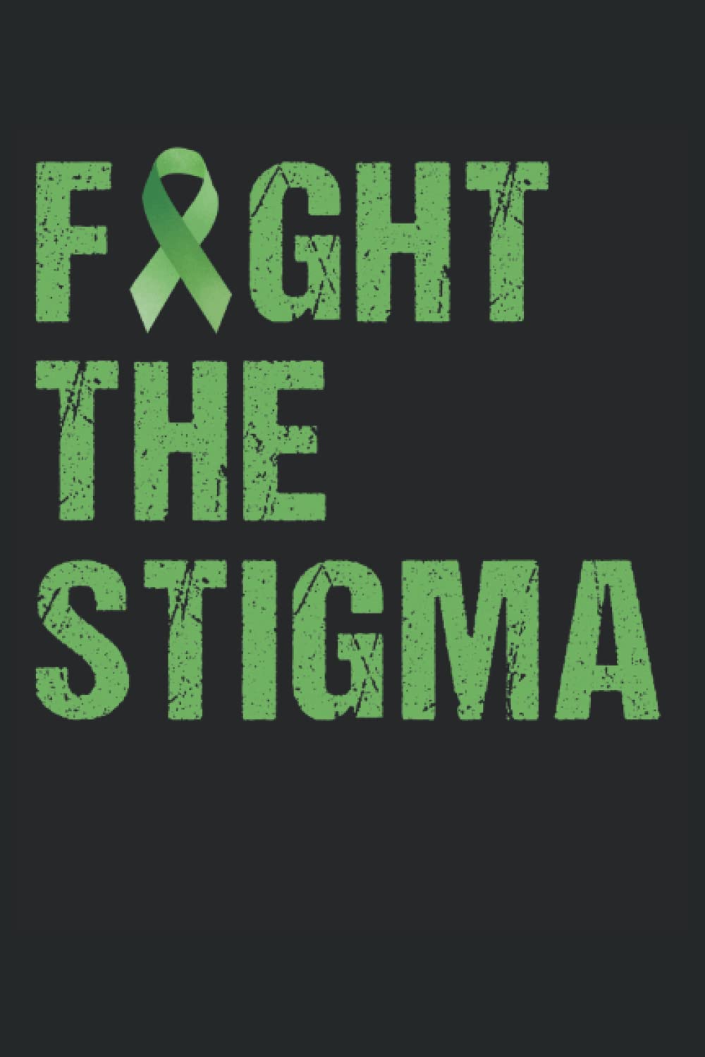 capítulo por capítulo baixar Fight the Stigma: Raise Awareness of Mental Health Notebook, Lined Journal Gift 120 Pages 6x9 Inches