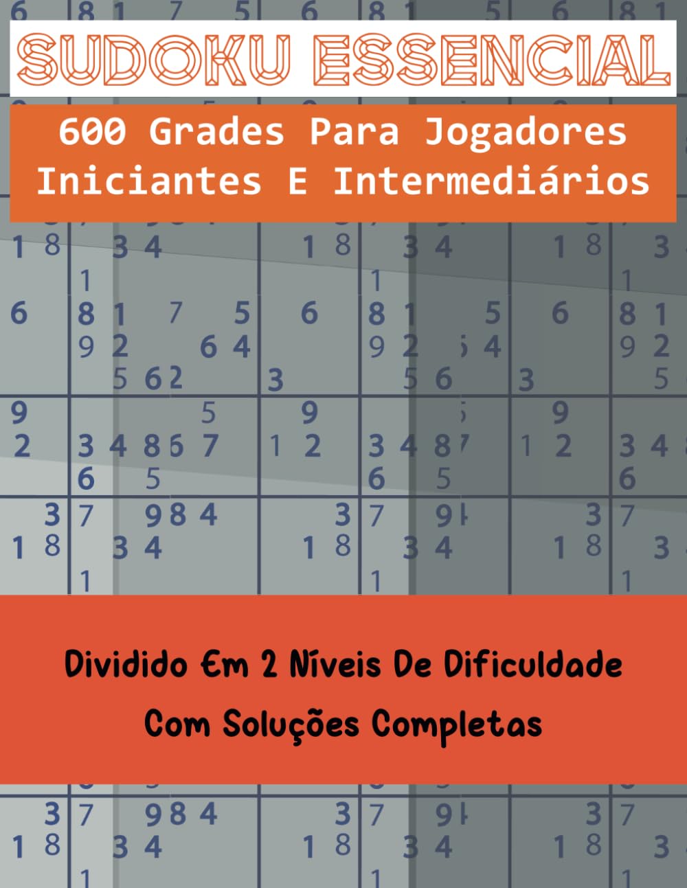 Sudoku Essencial: 600 Grades para Jogadores Iniciantes e Intermediários (Portuguese Edition) baixar o livro de graça