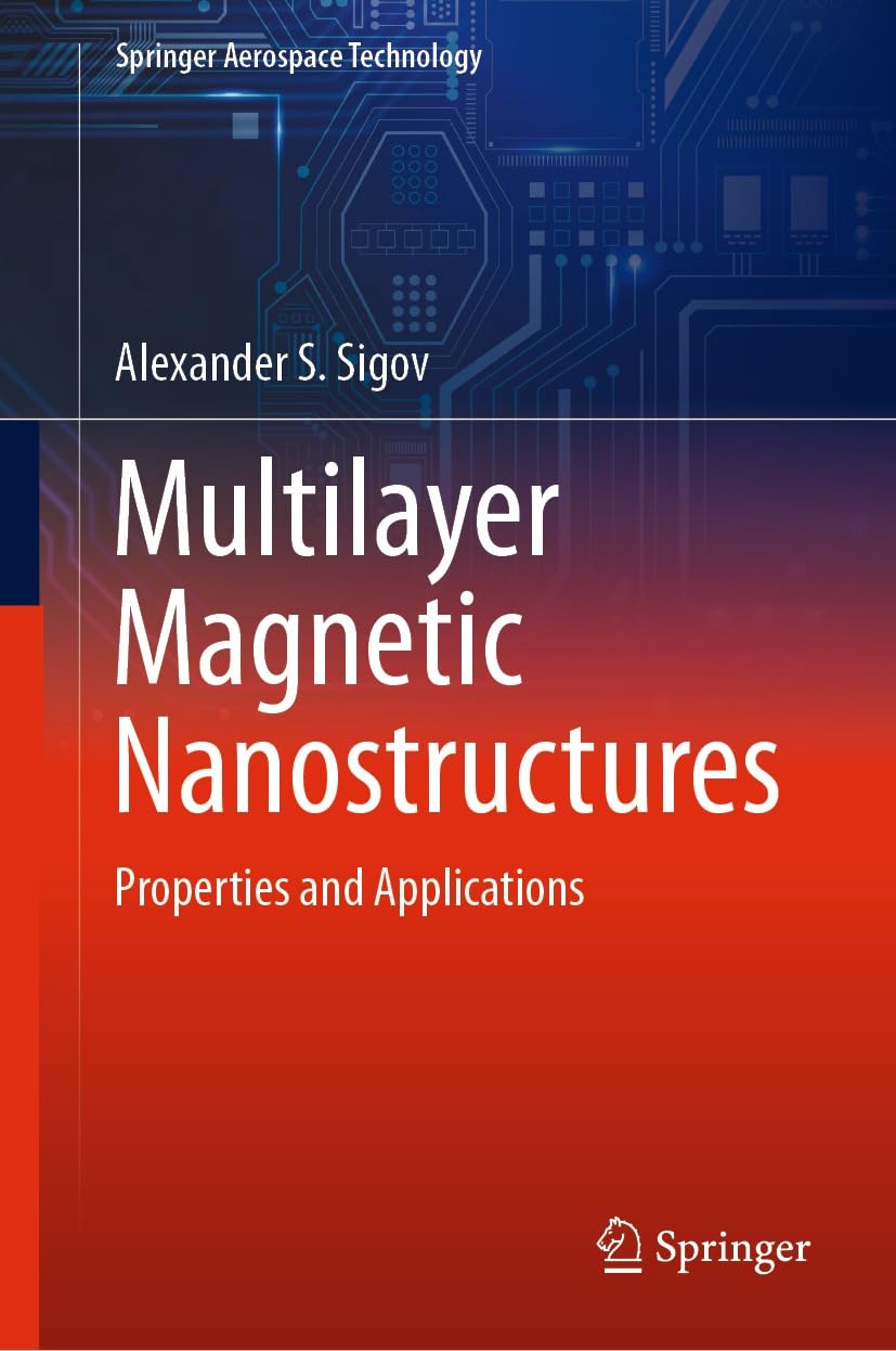 ler totalmente Multilayer Magnetic Nanostructures: Properties and Applications (Springer Aerospace Technology) (English Edition)