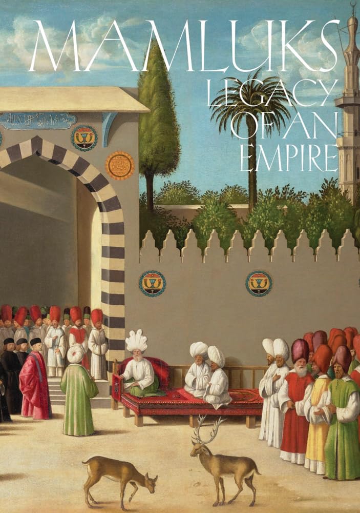 Mamluks: Legacy of an Empire