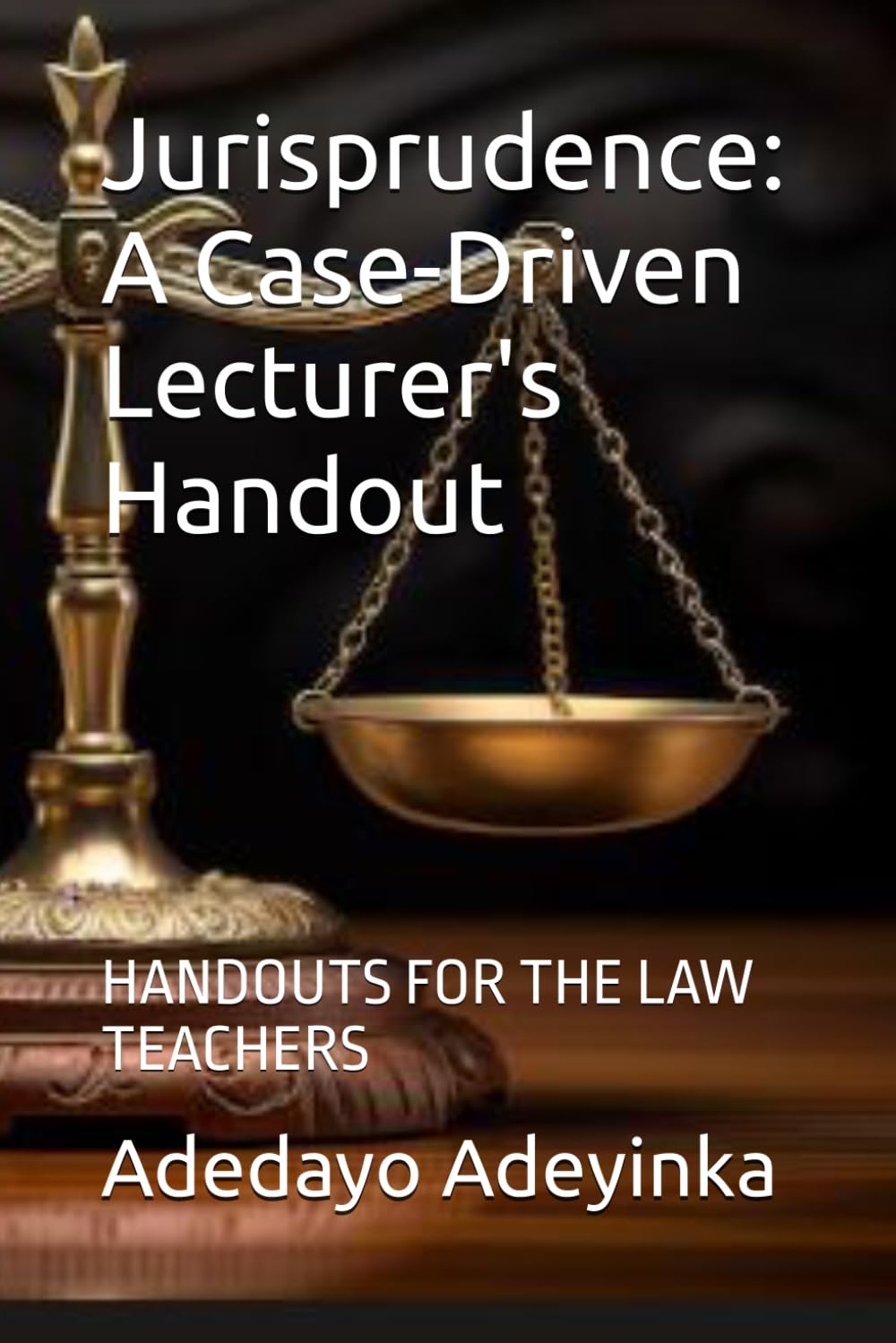 capítulo por capítulo baixar Jurisprudence: A Case-Driven Lecturer's Handout: HANDOUTS FOR THE LAW TEACHERS